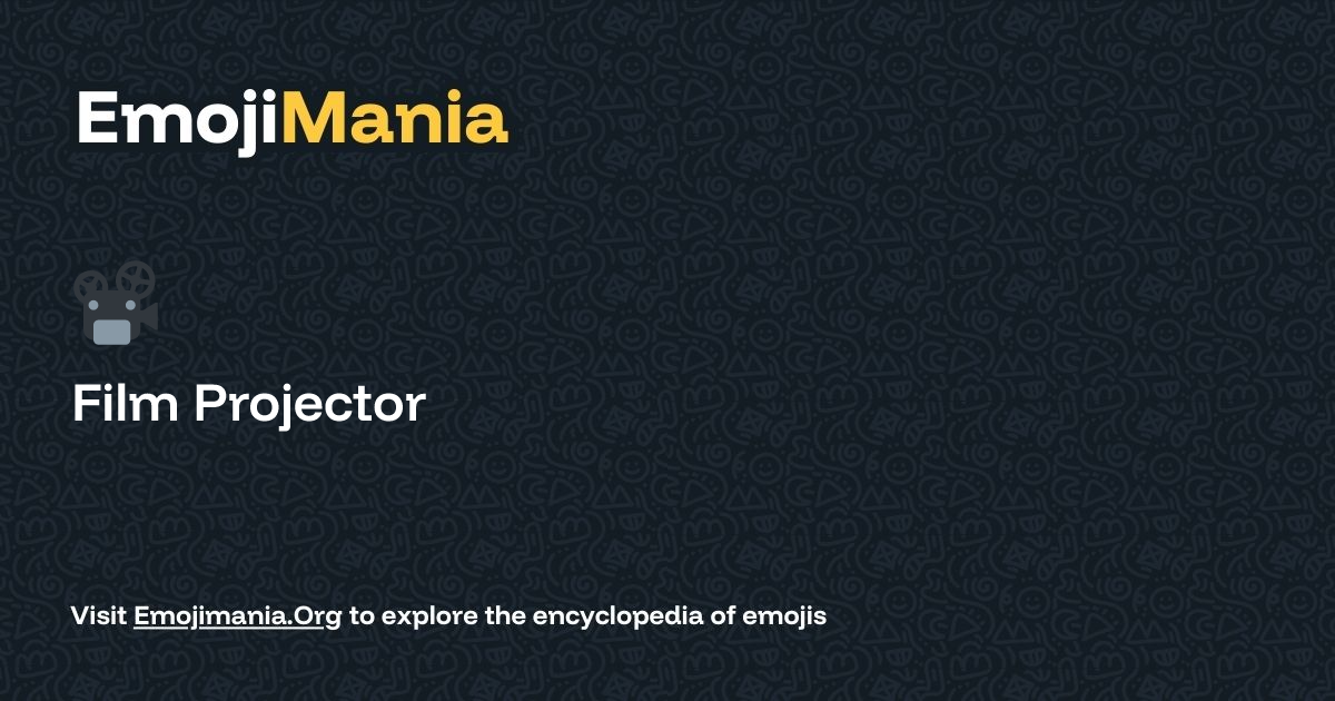 📽️ Film Projector Meaning, Combos & Copy paste - EmojiMania