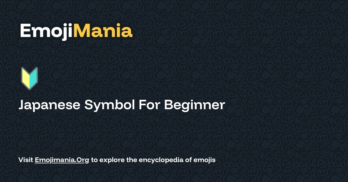 🔰 Japanese Symbol For Beginner Meaning, Combos & Copy paste - EmojiMania