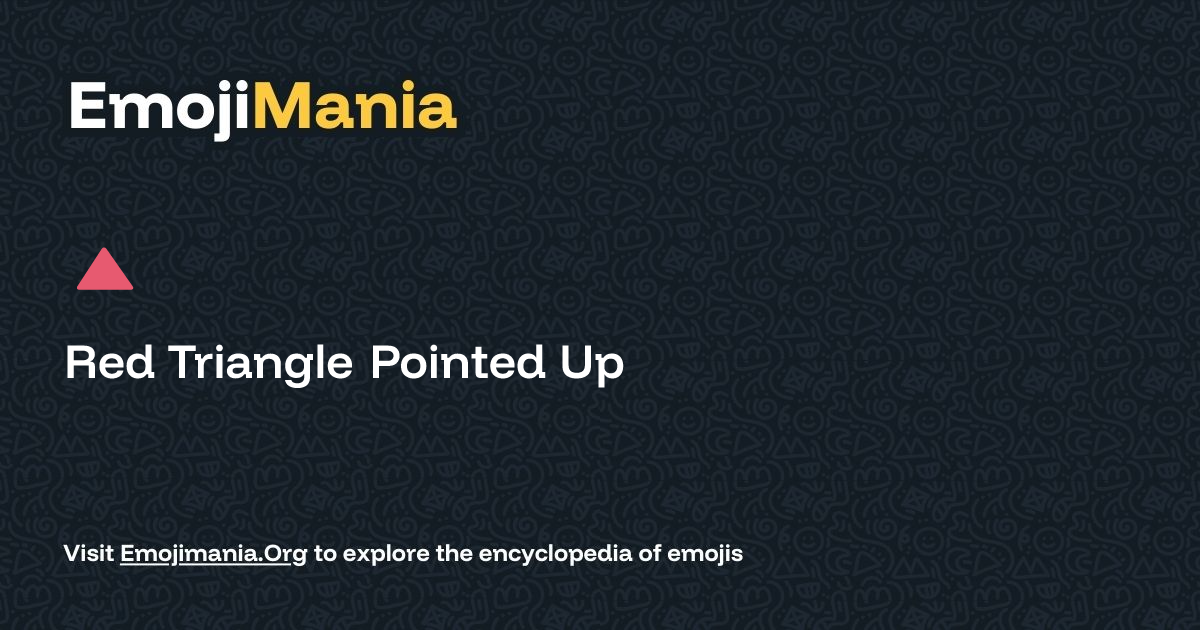 🔺 Red Triangle Pointed Up Meaning, Combos & Copy paste - EmojiMania