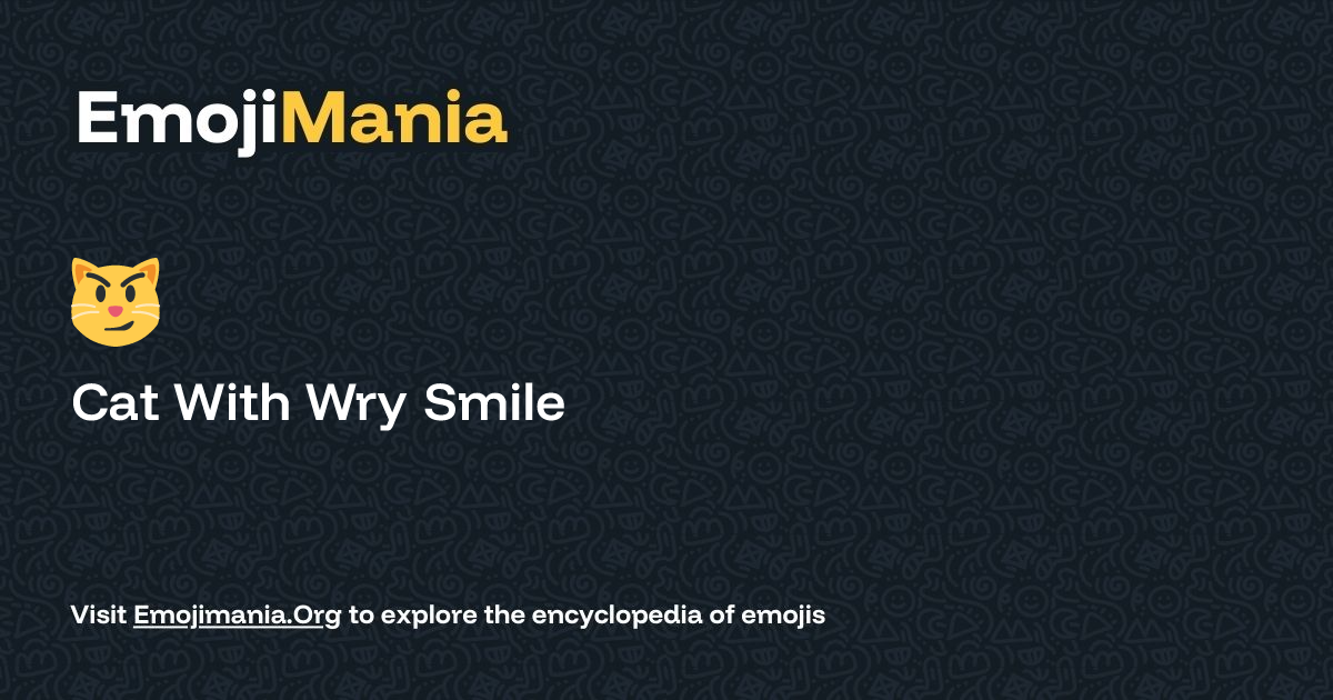 😼 Cat With Wry Smile Meaning, Combos & Copy paste - EmojiMania