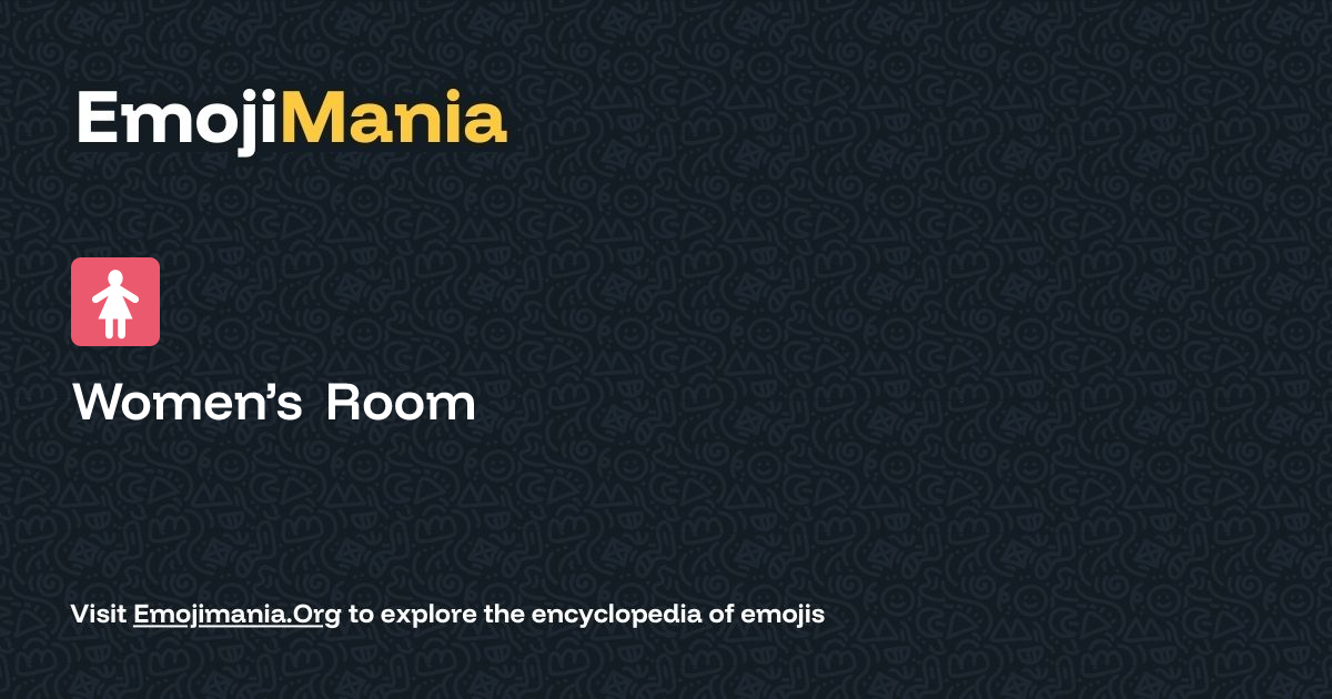 🚺️ Women’s Room Meaning, Combos & Copy paste - EmojiMania