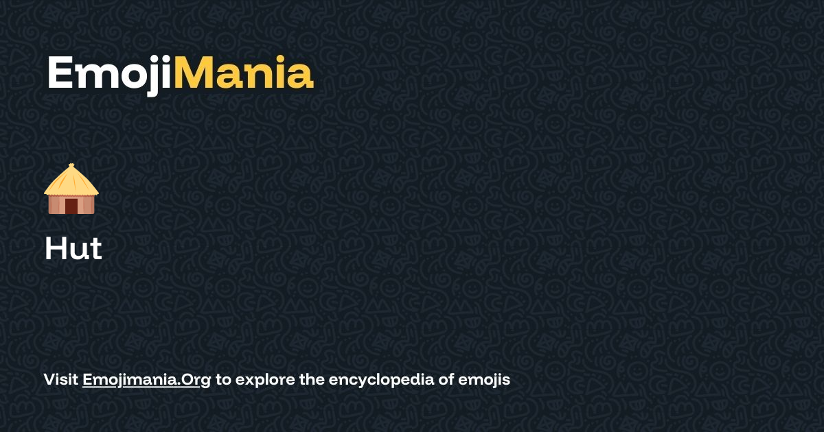 🛖 Hut Meaning, Combos & Copy paste - EmojiMania