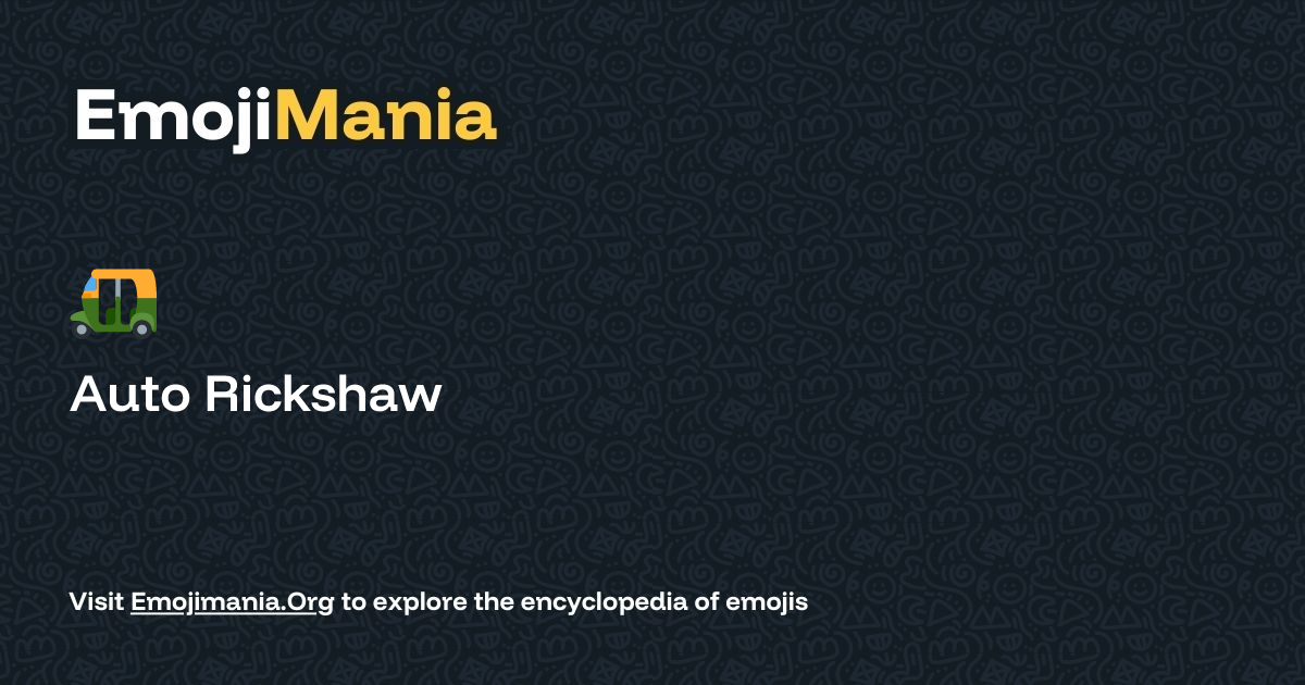 🛺 Auto Rickshaw Meaning, Combos & Copy paste - EmojiMania