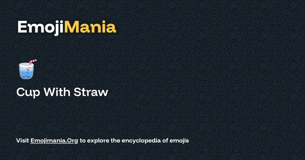 🥤 Cup With Straw Meaning, Combos & Copy paste - EmojiMania
