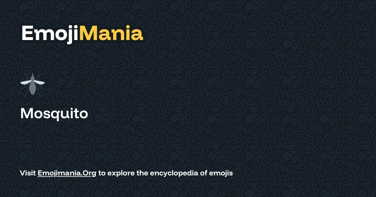 🦟 Mosquito Meaning, Combos & Copy paste - EmojiMania