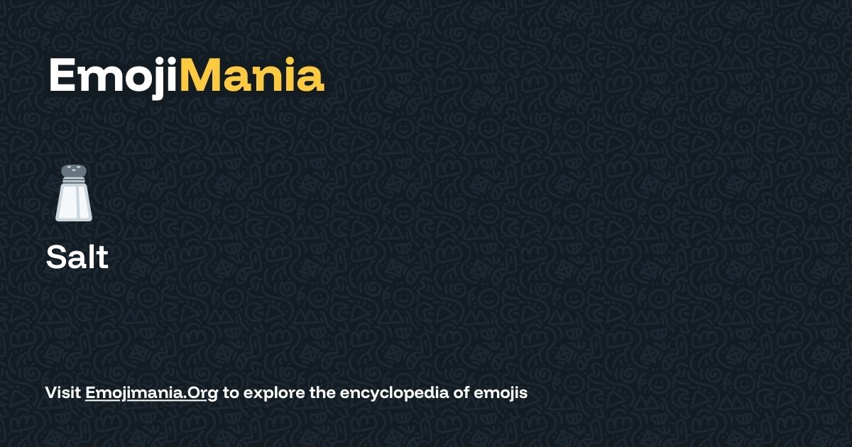 🧂 Salt Meaning, Combos & Copy paste - EmojiMania