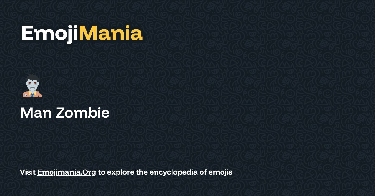 🧟‍♂️ Man Zombie Meaning, Combos & Copy paste - EmojiMania