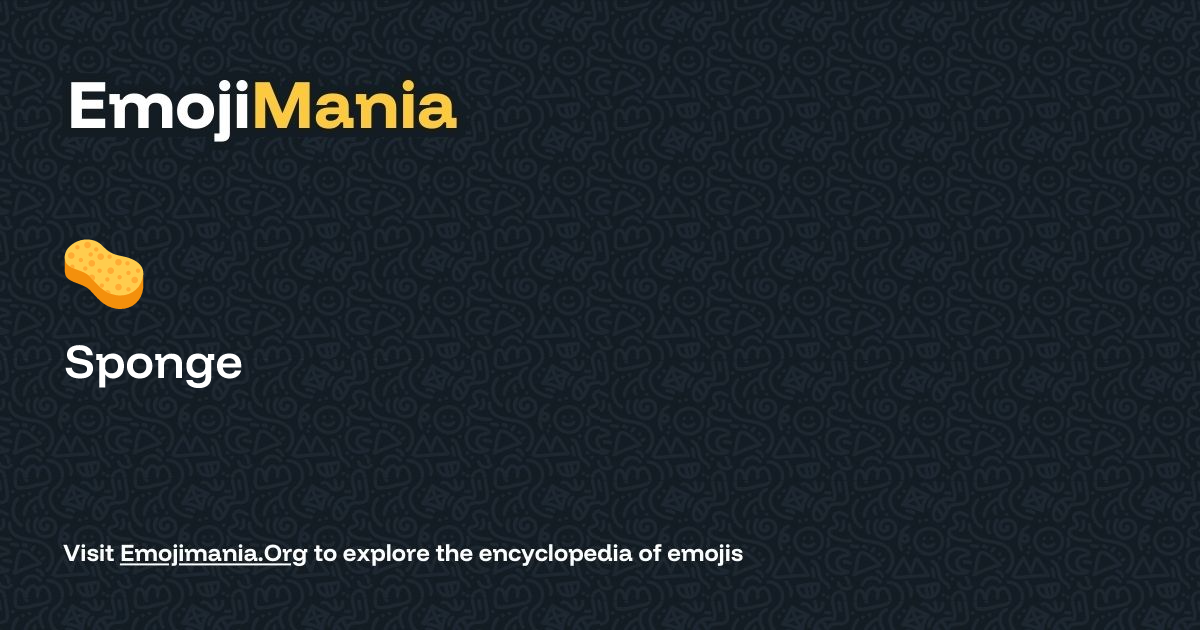 🧽 Sponge Meaning, Combos & Copy paste - EmojiMania