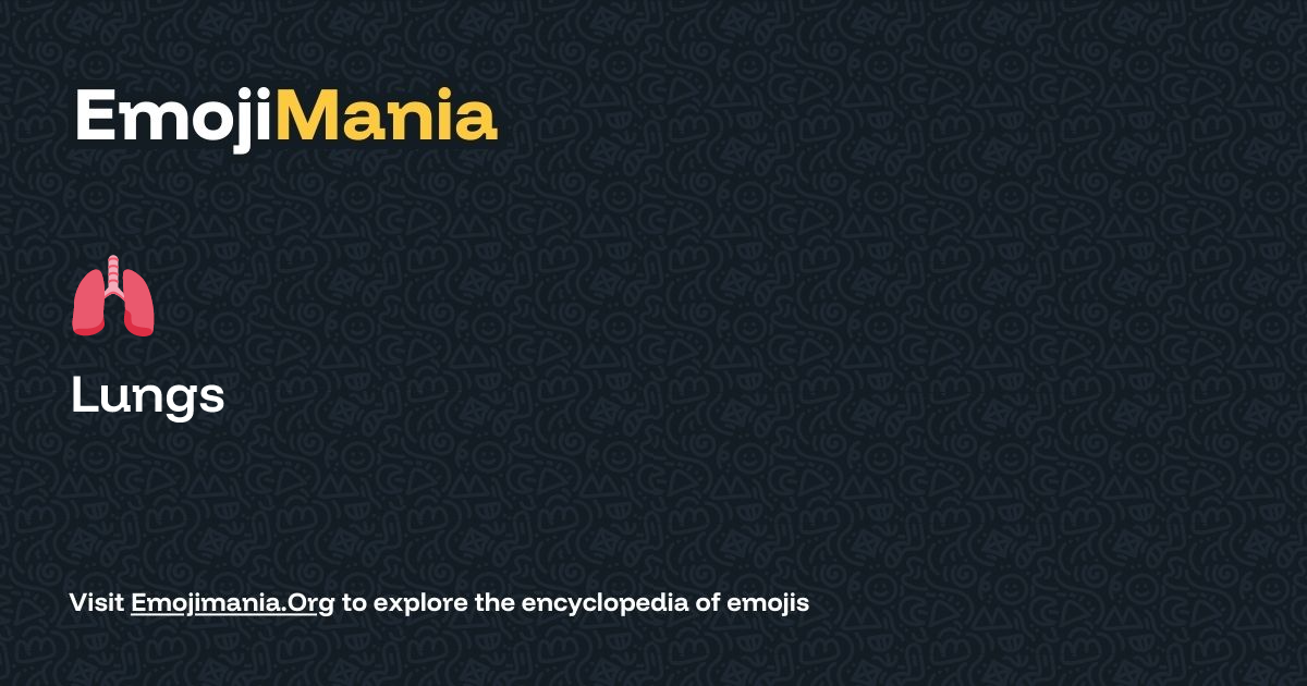 🫁 Lungs Meaning, Combos & Copy paste - EmojiMania