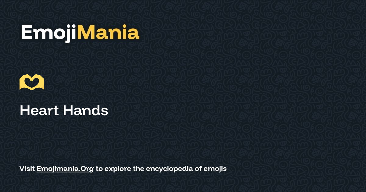 🫶 Heart Hands Meaning, Combos & Copy paste - EmojiMania