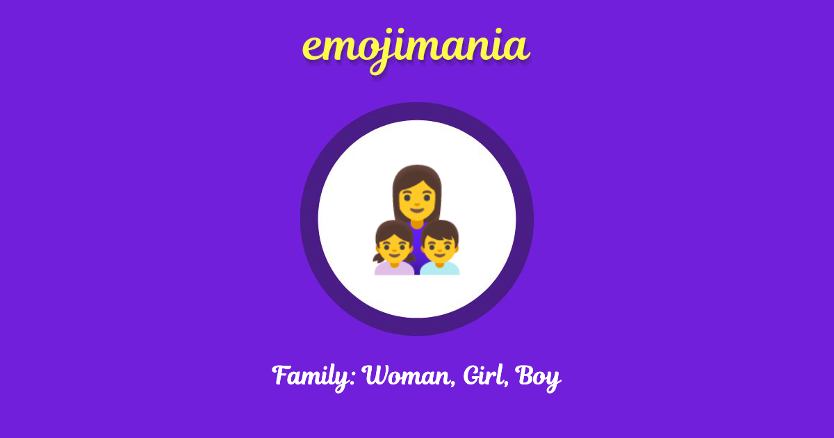 Family: Woman, Girl, Boy Emoji copy and paste